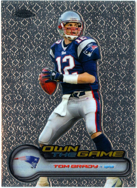 Tom Brady 2006 Topps Chrome Own The Game